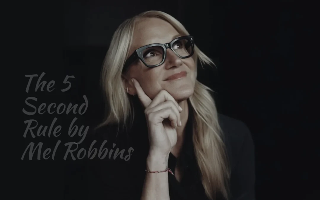 The 5 Second Rule by Mel Robbins: Stop Overthinking